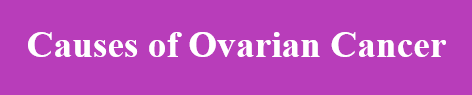 Early symptoms, diagnosis and treatment ways of ovarian cancer. Also advices to ovarian cancer patient.